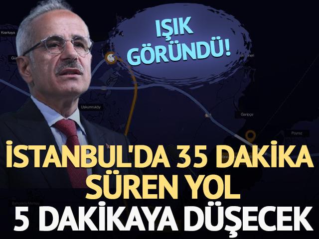 İstanbul'da 35 dakika s&uuml;ren yol 5 dakikaya d&uuml;şecek! &Ouml;nemli eşik aşıldı