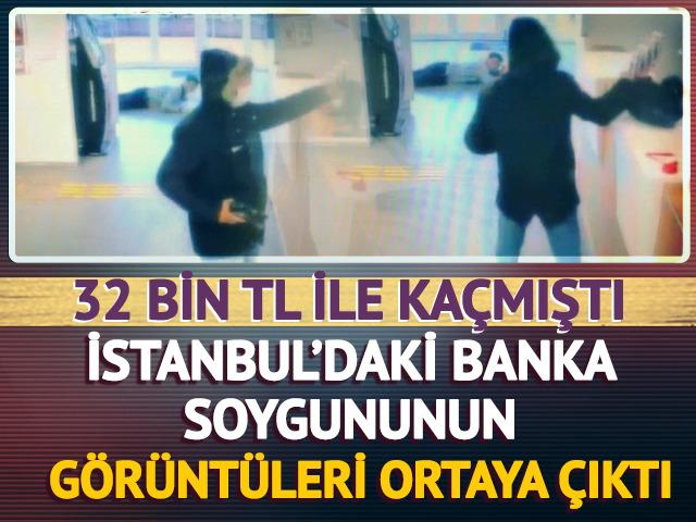 32 bin TL ile ka&ccedil;mıştı! İstanbul'daki banka soygununun g&ouml;r&uuml;nt&uuml;leri ortaya &ccedil;ıktı