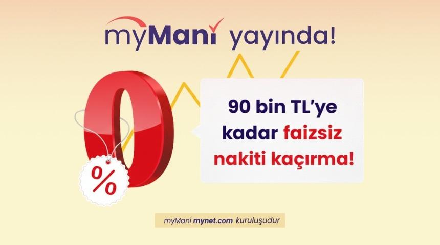 Finansal ihtiya&ccedil;larınız i&ccedil;in yeni nesil &ccedil;&ouml;z&uuml;m "myMani"