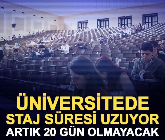 &Uuml;niversitelerde staj s&uuml;resi uzuyor! 20 g&uuml;nden en az bir d&ouml;neme &ccedil;ıkacak
