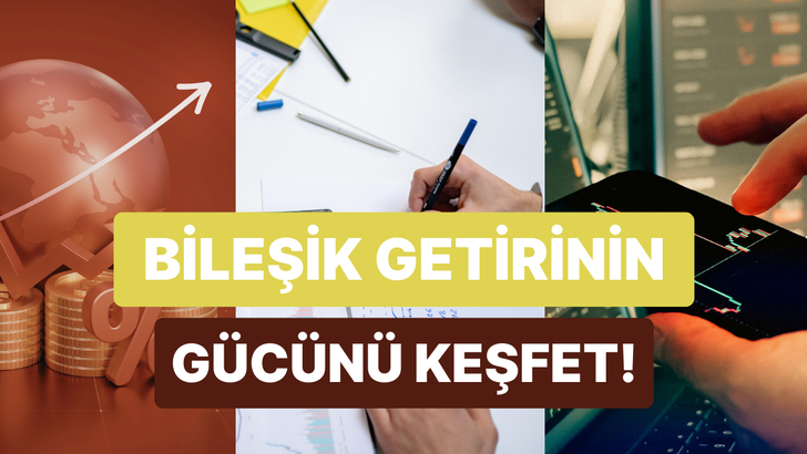 Paranın Zaman Yolculuğu: Bileşik Getirinin G&uuml;c&uuml;n&uuml; Keşfetmenin 10 Yolu