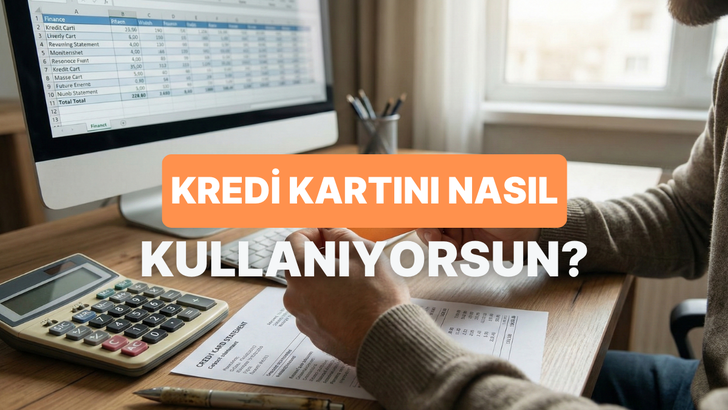 Kredi Kartı Kullanımında Ne Kadar Profesyonelsin?