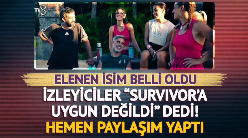 Survivor'da &uuml;nl&uuml; isim elendi! İzleyici "Uygun değildi" yorumları yaptı