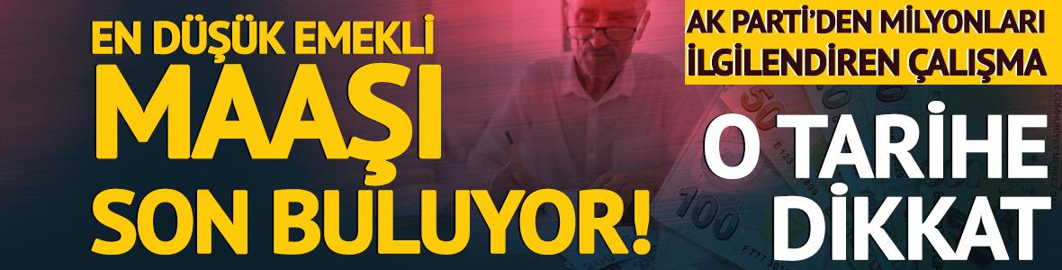 En d&uuml;ş&uuml;k emekli maaşı son buluyor! AK Parti &ccedil;alışmalara başladı