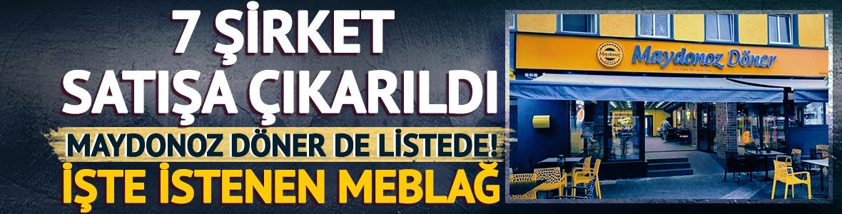 TMSF 7 şirketi satışa &ccedil;ıkardı! Aralarında Maydonoz D&ouml;ner de var: Dudak u&ccedil;uklatan meblağ