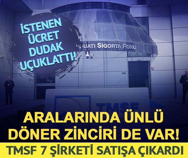Aralarında Maydonoz D&ouml;ner de var! TMSF kararını verdi: 7 şirket satışa sunulacak