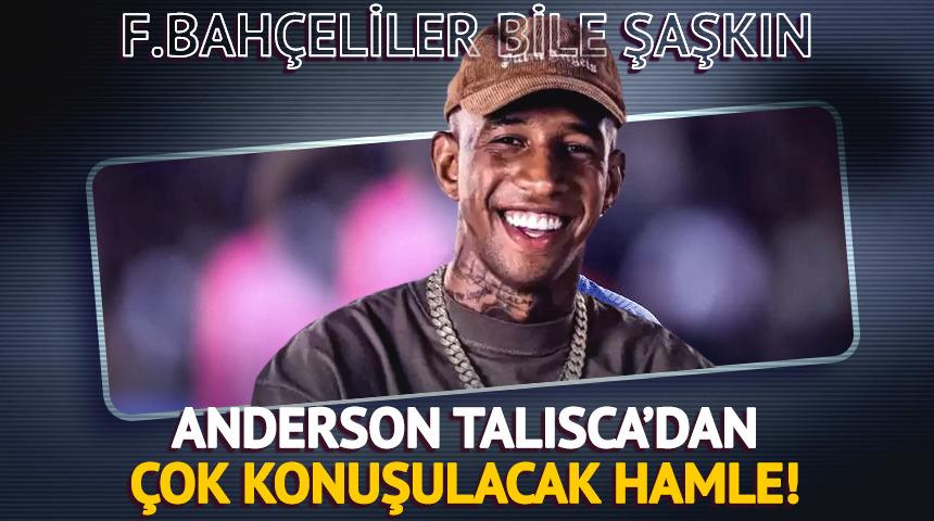 Fenerbah&ccedil;e taraftarları şaşkına d&ouml;nd&uuml;! Talisca'dan &ccedil;ok konuşulacak hamle