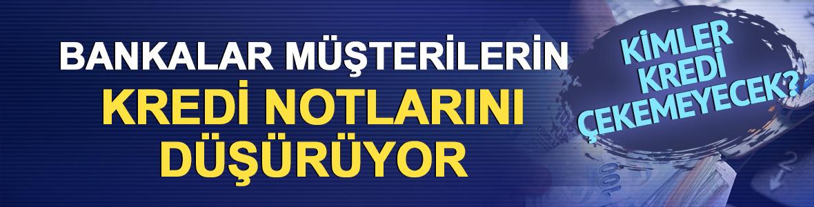 Bankalar m&uuml;şterilerin kredi notlarını d&uuml;ş&uuml;r&uuml;yor: Kimler kredi &ccedil;ekemeyecek?