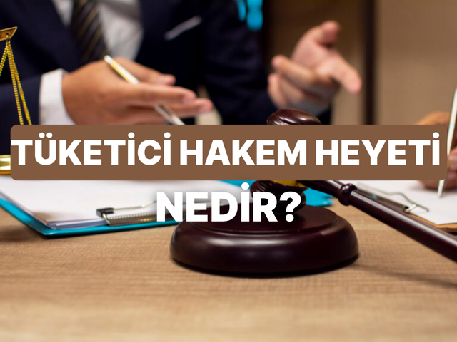 T&uuml;ketici Hakem Heyeti Nedir?