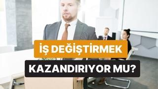 İş Değiştirme Sıklığı Maaşını Nasıl Etkiler? “Job Hopping” Analizi