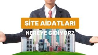 Site Aidatları Nereye Gidiyor? Yönetim Bütçelerinde Yer Alan 10 Kalem