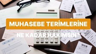Muhasebe Terimlerinin Kaçını Doğru Tahmin Edebileceksin?