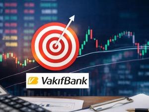 Vakıflar Bankası (VAKBN) 4.çeyrek bilançosunu açıkladı! 8 aracı kurum hedef fiyatı belirledi