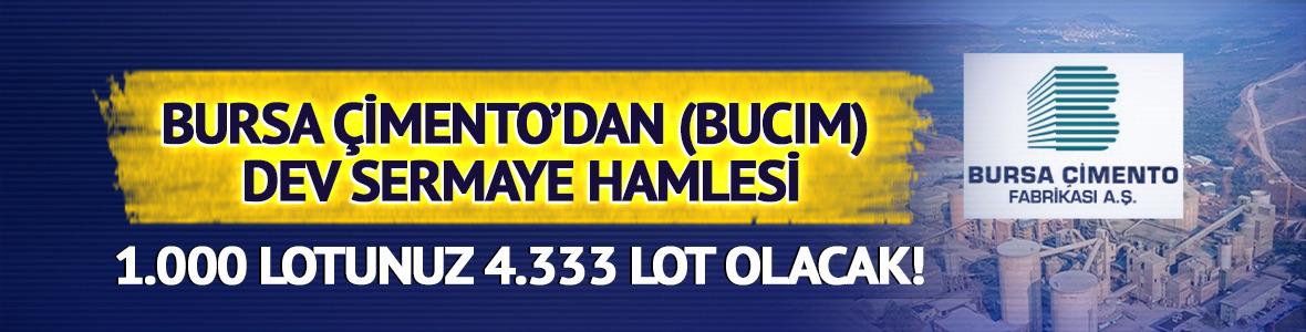 Bursa &Ccedil;imento&rsquo;dan (BUCIM) dev sermaye hamlesi: 1.000 lotunuz 4.333 lot olacak