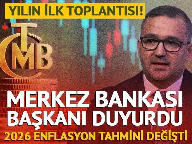Merkez Bankası Başkanı duyurdu, 2026 enflasyon tahmini değişti