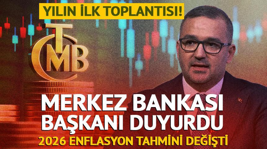 Merkez Bankası Başkanı duyurdu, 2026 enflasyon tahmini değişti