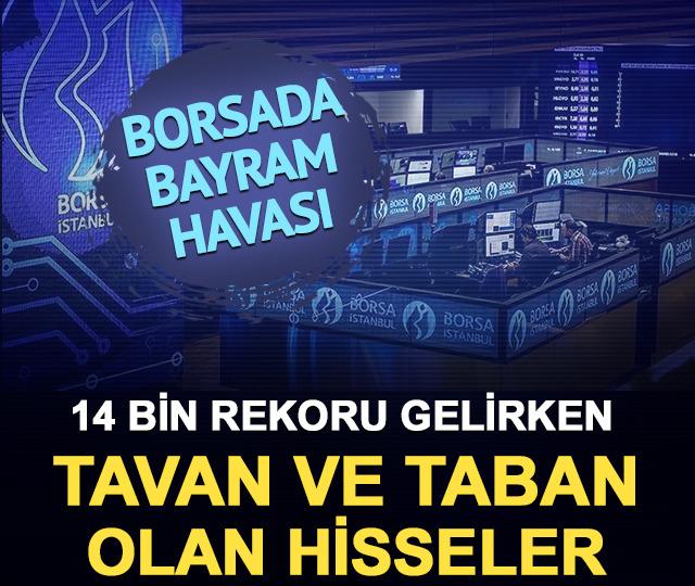 Borsada Bayram Havası: 14 Bin Rekoru Gelirken Tavan ve Taban Olan Hisseler