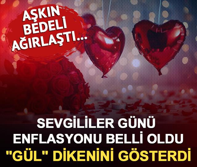 Aşkın bedeli ağırlaştı… 2026 sevgililer günü enflasyonu belli oldu: "Gül" dikenini gösterdi!