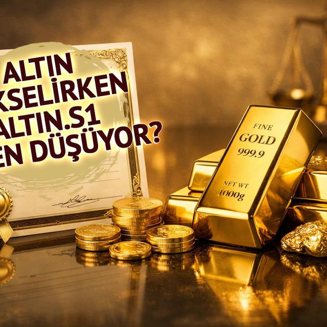 ALTIN.S1 Sertifikası nedir, altın y&uuml;kselirken neden d&uuml;ş&uuml;yor? Darphane Altın Sertifikası son dakika gelişmeleri