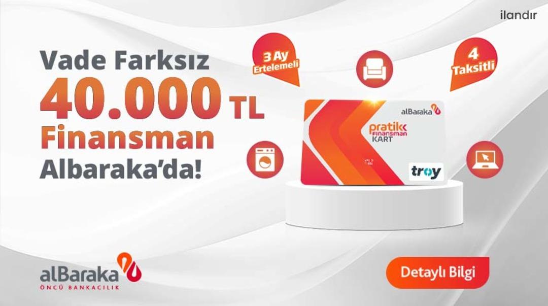 Albaraka dan vade farksız 40.000 TL finansman fırsatı 1