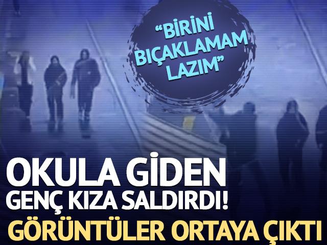 "Birini bı&ccedil;aklamam lazım" diyerek gen&ccedil; kıza saldırmıştı! G&ouml;r&uuml;nt&uuml;ler ortaya &ccedil;ıktı