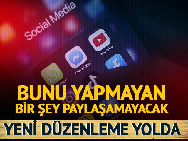 Sosyal medyaya yeni d&uuml;zenleme! Bunu yapmayan bir şey paylaşamayacak