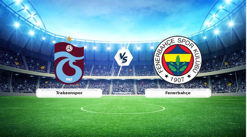 CANLI | Trabzonspor - Fenerbah&ccedil;e ma&ccedil; anlatımı! Ma&ccedil; ne zaman? Saat ka&ccedil;ta ve hangi kanalda? - 14 Şubat 2026