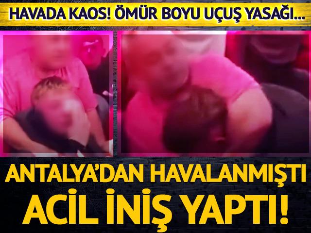 Antalya'dan kalkan u&ccedil;akta kavga! Acil iniş yapıldı