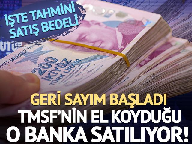 TMSF&rsquo;nin el koyduğu banka satılıyor! Geri sayım başladı: İşte tahmini satış bedeli