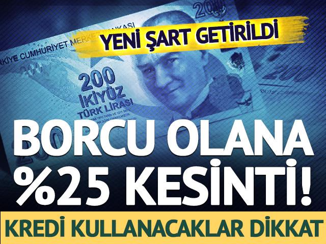 Borcu olana %25 kesinti