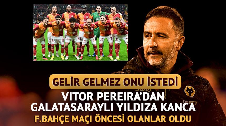Ayak bastı, ilk hedefi Galatasaray oldu! Vitor Pereira&rsquo;dan şok hamle
