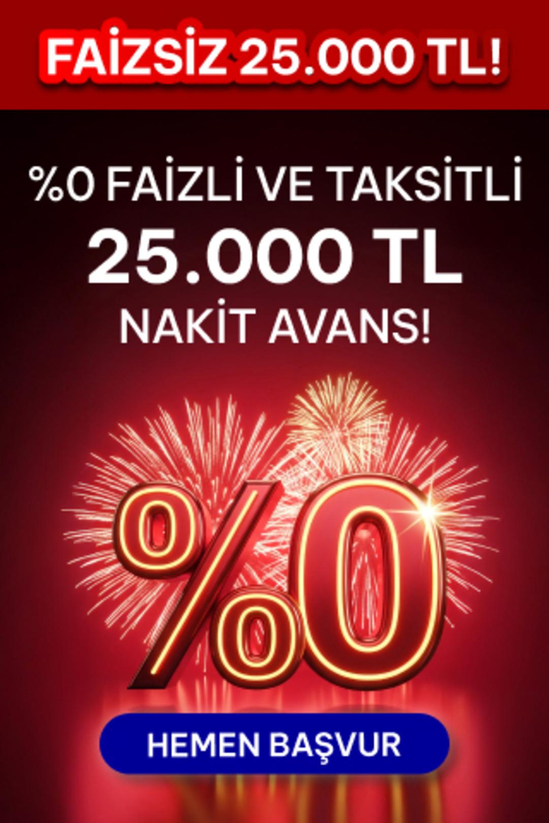 %0 faizli ve taksitli 25.000 TL nakit avans fırsatına hemen başvurun! 1