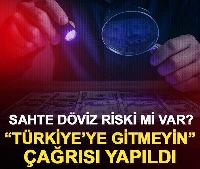 Sahte döviz riski mi var? Almanya’dan "Türkiye’ye gitmeyin" çağrısı yapıldı