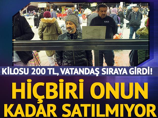 Kilosu 200 TL, vatandaş sıraya girdi!