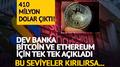 410 Milyon Dolarl�k ��k��: Dev Banka BTC ve ETH Hedefini D���rd�