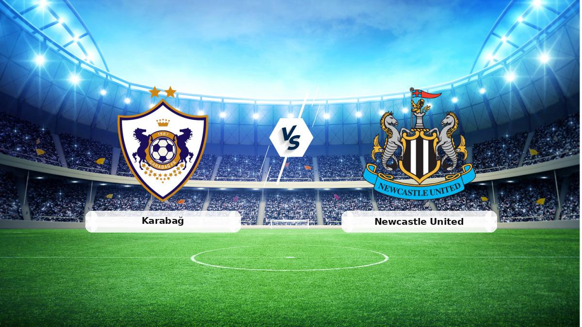 CANLI | Karabağ - Newcastle United maç anlatımı! Maç ne zaman? Saat kaçta ve hangi kanalda? - 18 Şubat 2026