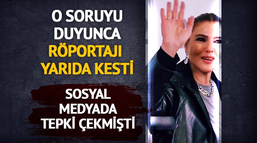 O soruyu duyunca r&ouml;portajı yarıda kesti