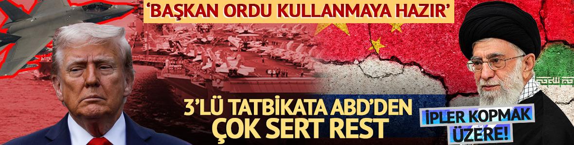 Savaş artık &ccedil;ok yakın: Rusya, &Ccedil;in ve İran ortak tatbikatına ABD'den rest! 'Başkan ordu kullanmaya hazır'