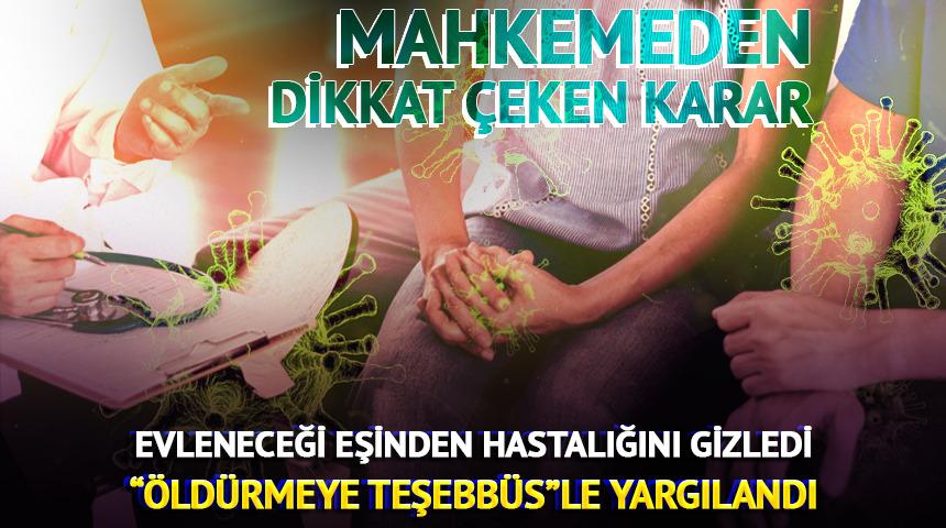 HIV pozitif olduğunu sakladı, dava a&ccedil;ıldı! Mahkemeden &ccedil;arpıcı karar