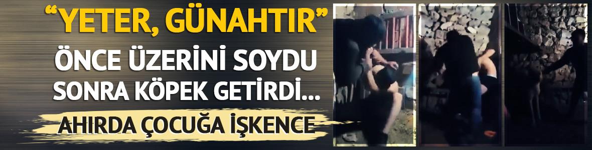 &Ccedil;ocuğa ahırda işkence! G&ouml;r&uuml;nt&uuml;ler infial yarattı