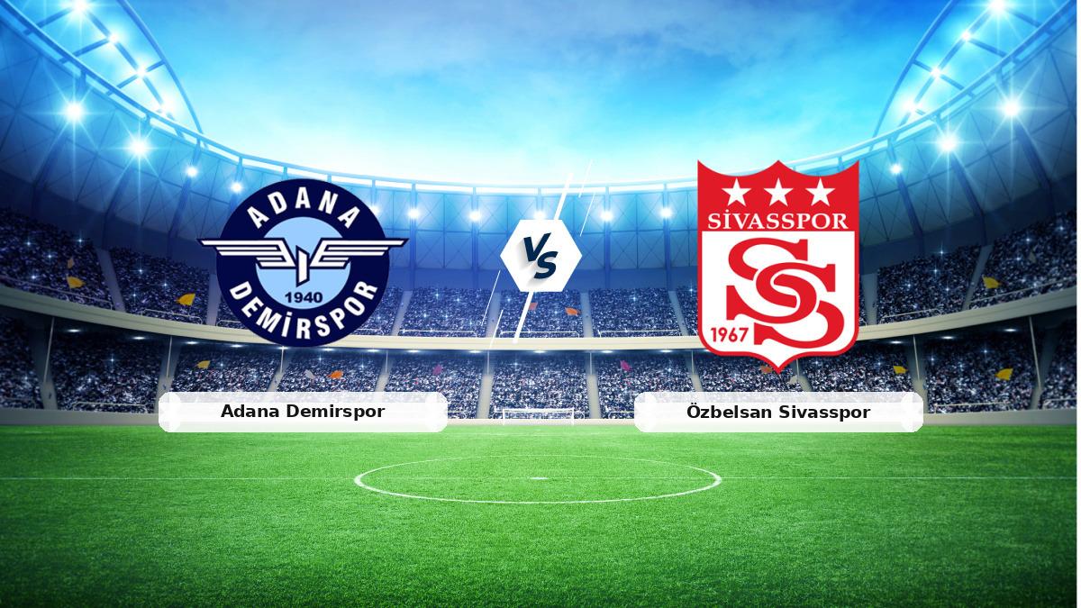 CANLI | Adana Demirspor - Özbelsan Sivasspor maç anlatımı! Maç ne zaman? Saat kaçta ve hangi kanalda? - 19 Şubat 2026