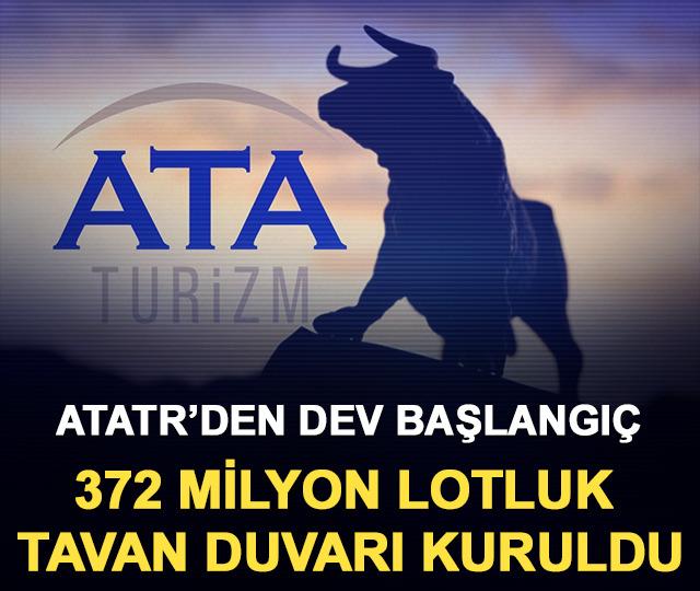 Ata Turizm&rsquo;den (ATATR) dev başlangı&ccedil;: 372 milyon lotluk tavan duvarı kuruldu!