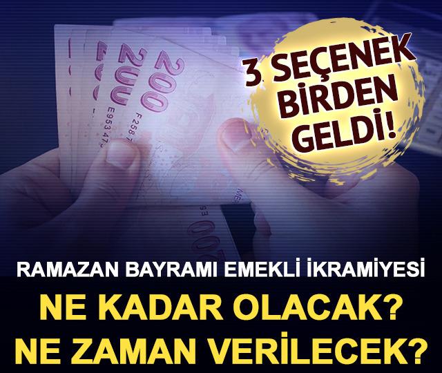 Ramazan Bayramı emekli ikramiyesi ne kadar olacak? İkramiyeler ne zaman verilecek? Tam 3 se&ccedil;enek birden geldi!