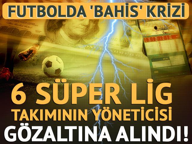 10 ilde 'bahis ve şike' operasyonu! Aralarında kul&uuml;p y&ouml;neticileri de var
