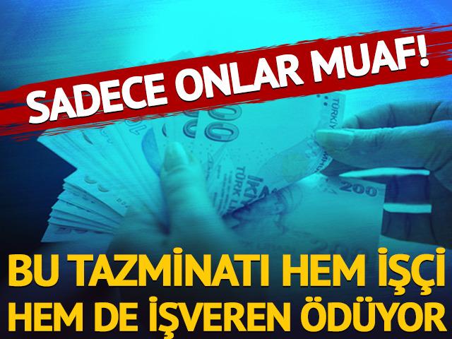 Bu tazminatı hem iş&ccedil;i hem de işveren &ouml;d&uuml;yor