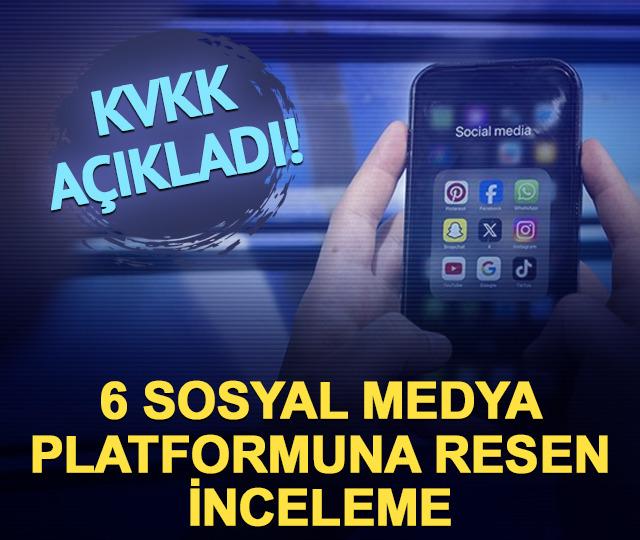 KVKK harekete ge&ccedil;ti! 6 sosyal medya platformuna resen inceleme