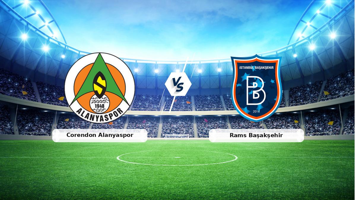 CANLI | Corendon Alanyaspor - Rams Başakşehir maç anlatımı! Maç ne zaman? Saat kaçta ve hangi kanalda? - 21 Şubat 2026