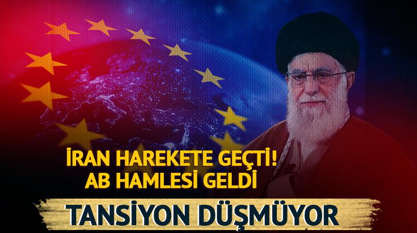 İran'dan AB hamlesi geldi! Hepsini ter&ouml;r &ouml;rg&uuml;t&uuml; ilan etti