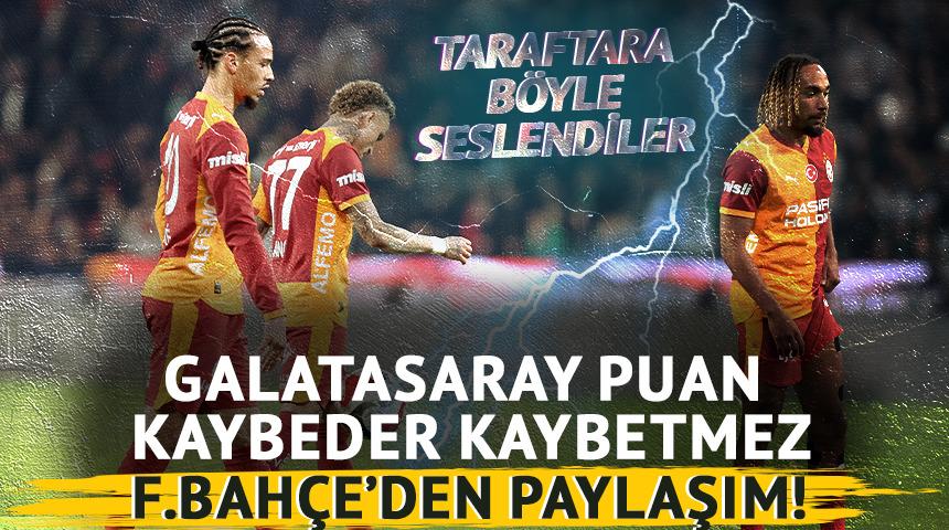 G.Saray puan kaybeder kaybetmez F.Bah&ccedil;e'den paylaşım!