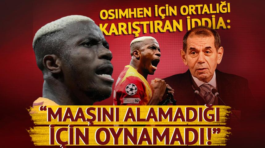 Osimhen i&ccedil;in ortalığı karıştıran iddia: Maaşını alamadığı i&ccedil;in oynamadı!